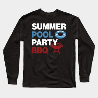 Summer Pool Party BBQ Long Sleeve T-Shirt